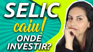 Taxa SELIC em QUEDA! 12,25% ao ano!!! É ruim a Selic cair? Onde investir? pode cair mais?
