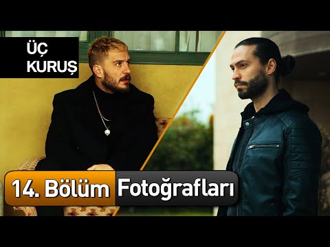 Üç Kuruş 14. Bölüm Fotoğrafları 📸📸