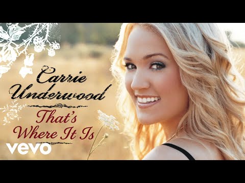 Carrie Underwood - That's Where It Is (Official Audio)