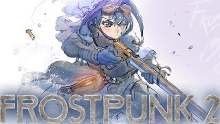 【Frostpunk 2】 Leave Me Alone I'm Trying