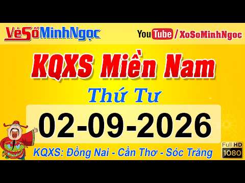 Kết Quả Xổ <strong>Số</strong> Miền Nam ngày <strong>02</strong>/09/2026, KQXS Miền Nam: Đồng Nai, Cần Thơ, Sóc Trăng, Xổ <strong>Số</strong> MinhNgoc