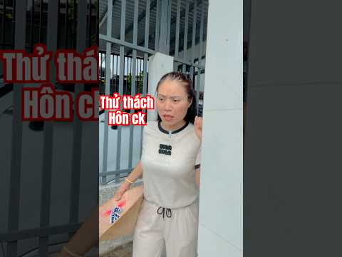 Thử thách hôn ck #shortvideo