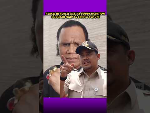 REAKSI HERCULES MELIHAT BOBBY NASUTION BONGKAR MARKAS GRIB DI SUMUT #shortvideo #viralvideo