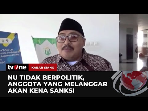 Nu Tegaskan Tidak Terlibat Politik Dan Dukung Bakal Capres Cawapres Tvone