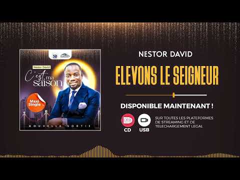 NESTOR DAVID Nouvel Album ELEVONS LE SEIGNEUR