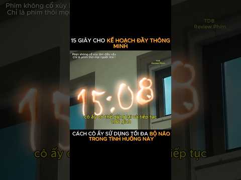 KẾ HOẠCH ĐẦY THÔNG MINH CHỈ TRONG 15 GIÂY #youtubeshorts #reviewphim