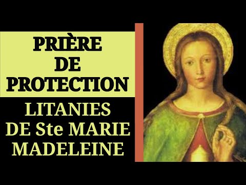 ✨️ PRIÈRE de DÉLIVRANCE et de PROTECTION : LITANIES de SAINTE MARIE-MADELEINE ✨️