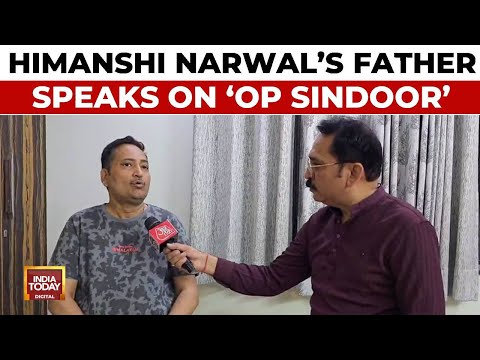 Op Sindoor: Sunil Swami, Father Of Himanshi Narwal Whose Husband Died In Pahalgam Attack, Speaks
