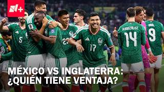 Datos clave para el partido de México vs Inglaterra en el Mundial