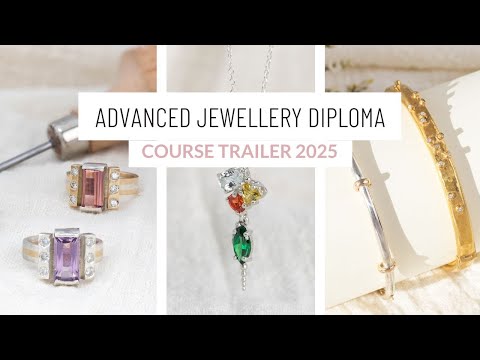 Advanced Jewellery Diploma Course Trailer 2025