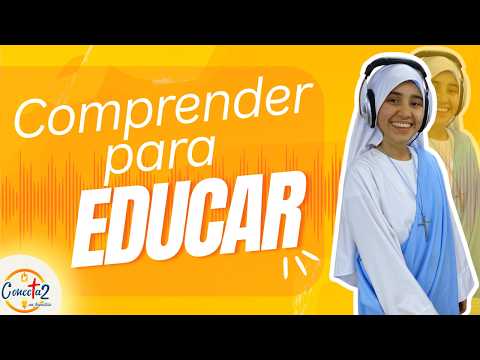 Conectados en Familia: “Comprender para educar”