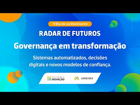 Radar de Futuros: governança em transformação