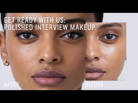 GET READY WITH US: Polished Makeup For Job
Interviews