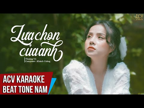 Karaoke | Lựa Chọn Của Anh – Thương Võ | Beat Tone Nam