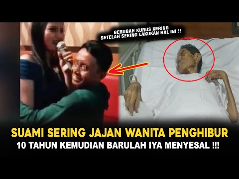 KISAH SUAMI DOYAN JAJAN WANITA PENGHIBUS 10 TAHUN KEMUDIAN IYA MENYESAL , TERNYATA