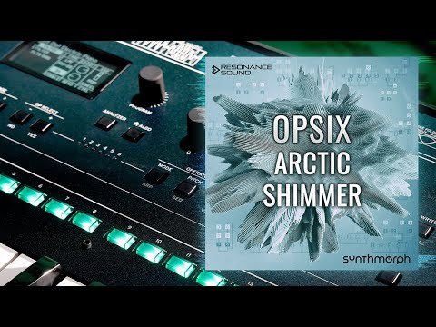 Synthmorph - Arctic Shimmer | Cinematic Korg Opsix Presets