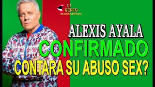 CONFIRMADO Alexis Ayala Hablare del ABU que sufrio por una Mujer en la CASA DE LOS FAMOSOS MEXICO 3