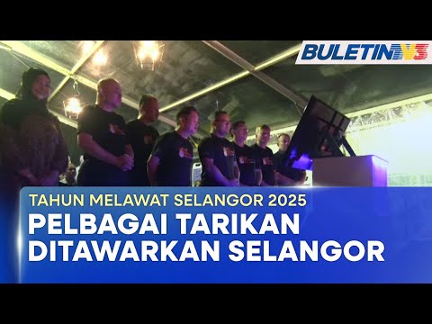 TAHUN MELAWAT SELANGOR 2025 | Tourism Selangor Lancar TMS 2025, Sasar 8 Juta Pelancong