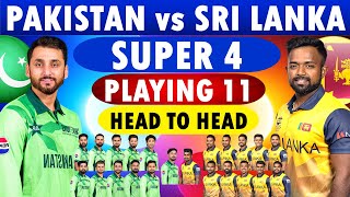 Pakistan vs Sri Lanka Playing 11 Asia Cup 2025 Super 4 | Pakistan playing 11 | Sri Lanka Playing 11