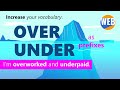 Understanding Over and Under Prefixes