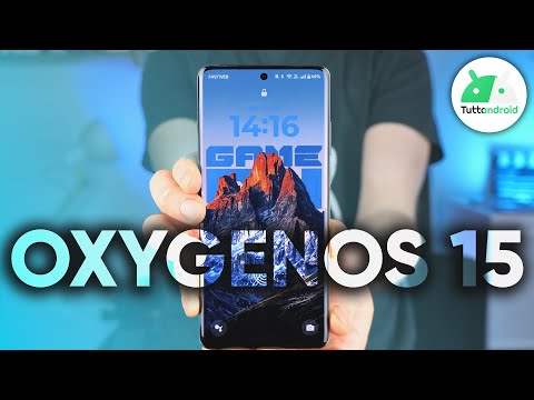 TUTTE le funzioni della OXYGEN OS 15 degli smartphone ONEPLUS