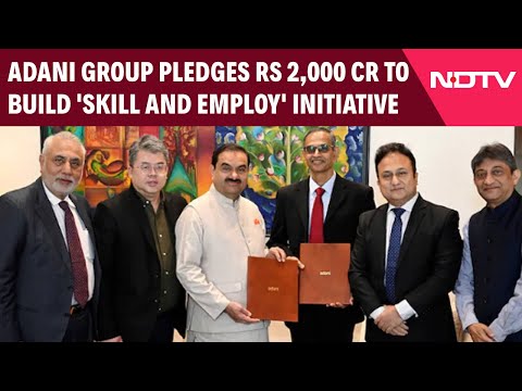Adani News | Adani Group Pledges Rs 2,000 Crore To Build Massive 'Skill And Employ' Initiative