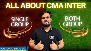 ALL ABOUT CMA INTER | SINGLE GROUP OR BOTH GROUP | CMA INTER DEC 25 VS JUNE 26