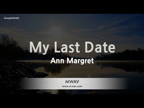Ann Margret-My Last Date (Karaoke Version)