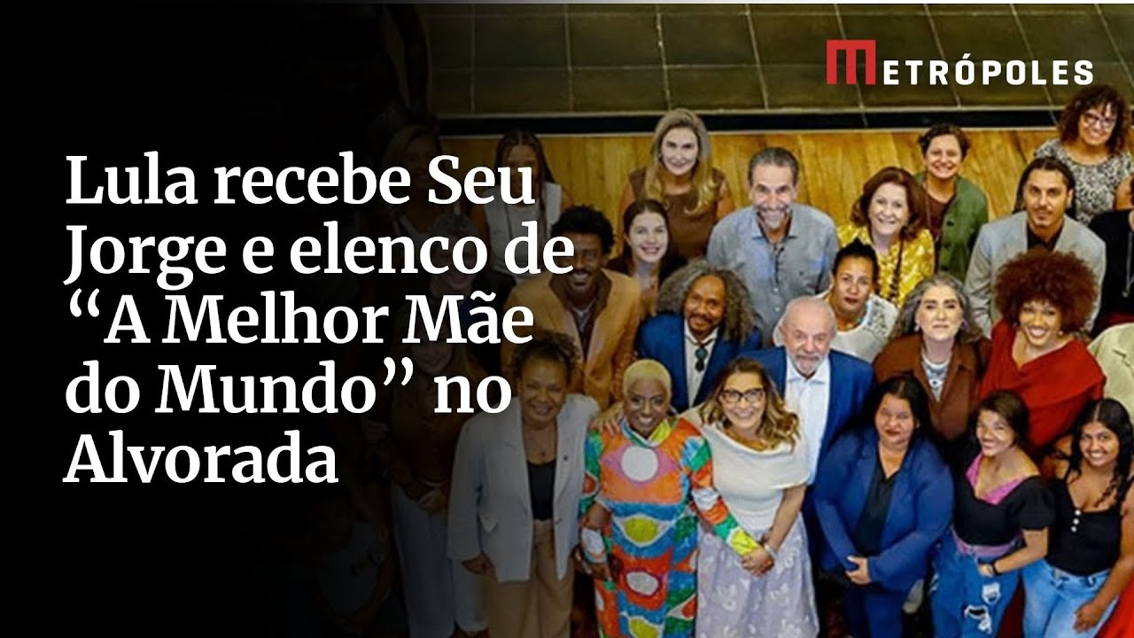 Lula recebe Seu Jorge e elenco de “A Melhor Mãe do Mundo” no Alvorada
