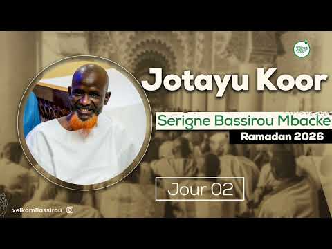 Serigne Bassirou Mbacké || Jotayu Koor Ep 02