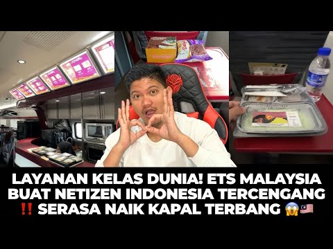 Layanan Kelas Dunia! ETS Malaysia Buat Netizen Indonesia Tercengang – Serasa Naik Kapal Terbang!