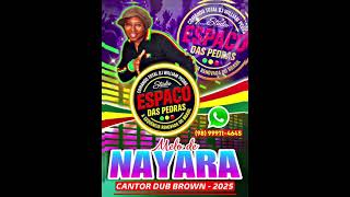 BG MELO DA NAYARA EXCLLL DUB BROWN PEDRA 2025 @STUDIO ESPAÇO DAS PEDRAS