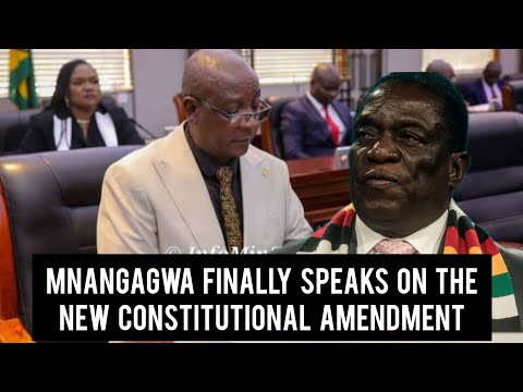 Mnangagwa Finally Speaks On The New Constitutional Amendment 