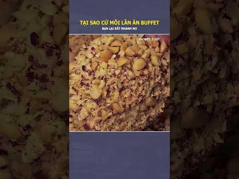 Lý giải cho việc mỗi lần bạn đi ăn buffet đều rất nhanh no #shorts