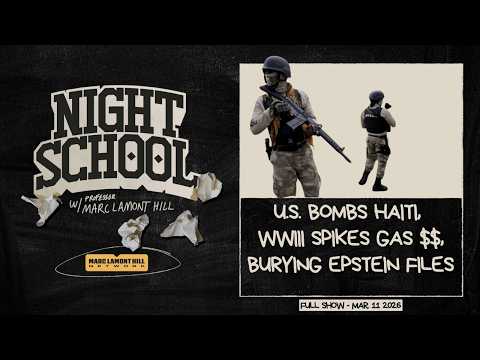 NIGHT SCHOOL: U.S. Bombs Killed Kids in Haiti AND Iran, While Epstein Files Got Buried