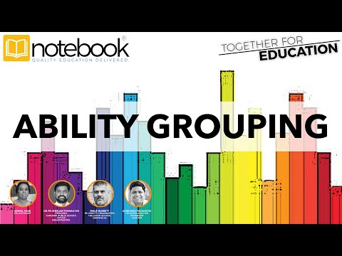 Notebook | Webinar | Together For Education | Ep 126 | Ability Grouping