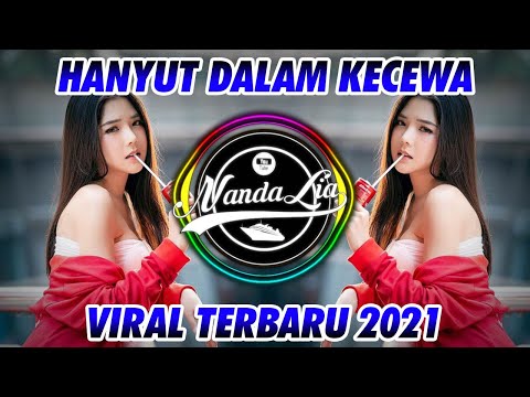 DJ HANYUT DALAM KECEWA MAULANA WIJAYA REMIX FULL BASS
