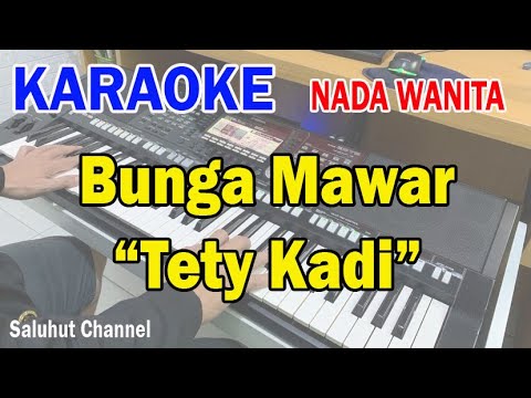 BUNGA MAWAR ll KARAOKE NOSTALGIA ll TETY KADI ll NADA WANITA A MINOR