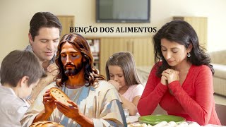 BÊNÇÃO DOS ALIMENTOS EM FAMÍLIA