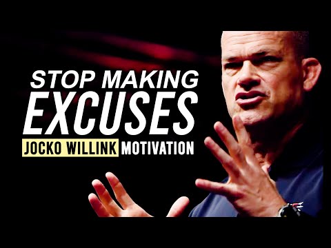 Jocko Willink - STOP MAKING EXCUSES & GET IT DONE (Jocko Willink Motivation)