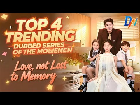 (DUBBED) Love, not Lost to Memory丨Top 4 Trending Dubbed Series of the Moment #lovenotlosttomemory