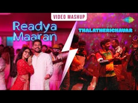Readya Maaran X Thalatherichavar - Video Mashup | Jakes Bejoy, Sushin Shyam