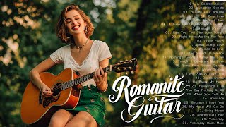 Top 100 Beautiful Guitar Instrumentals |Greatest Romantic Acoustic Love Songs for Relaxation & Study