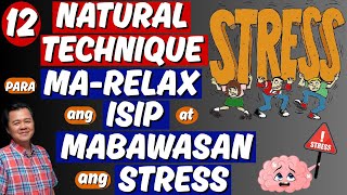 12 Natural Technique para Ma-relax ang Isip at Mabawasan ang Stress - By  Doc Willie Ong