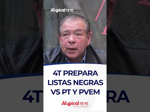 4T PREPARA LISTAS NEGRAS VS PT Y PVEM | #shorts