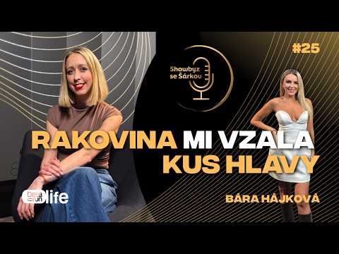 Bára Hájková: Rakovina mi vzala kus lebky. Pro lidi jsem byla exot | Showbyz se Šárkou #25