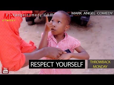 Respect Yourself (Mark Angel Comedy) (Throw Back Monday)