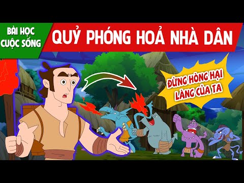 QUỶ PHÓNG HỎA NHÀ DÂN - PHIM HOẠT HÌNH HAY NHẤT - TRUYỆN CỔ TÍCH - QUÀ TẶNG CUỘC SỐNG