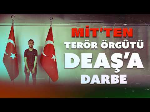 MİT’ten terör örgütü DEAŞ’a darbe