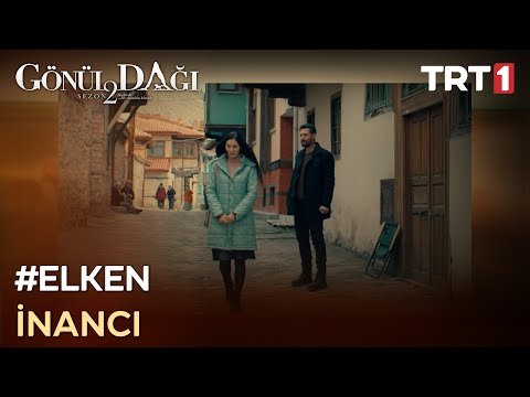 “Ne olursa olsun ben inancımı hiç kaybetmedim…” - Gönül Dağı 56. Bölüm